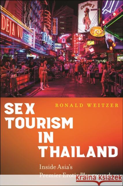 Sex Tourism in Thailand Ronald Weitzer 9781479813414 New York University Press - książka