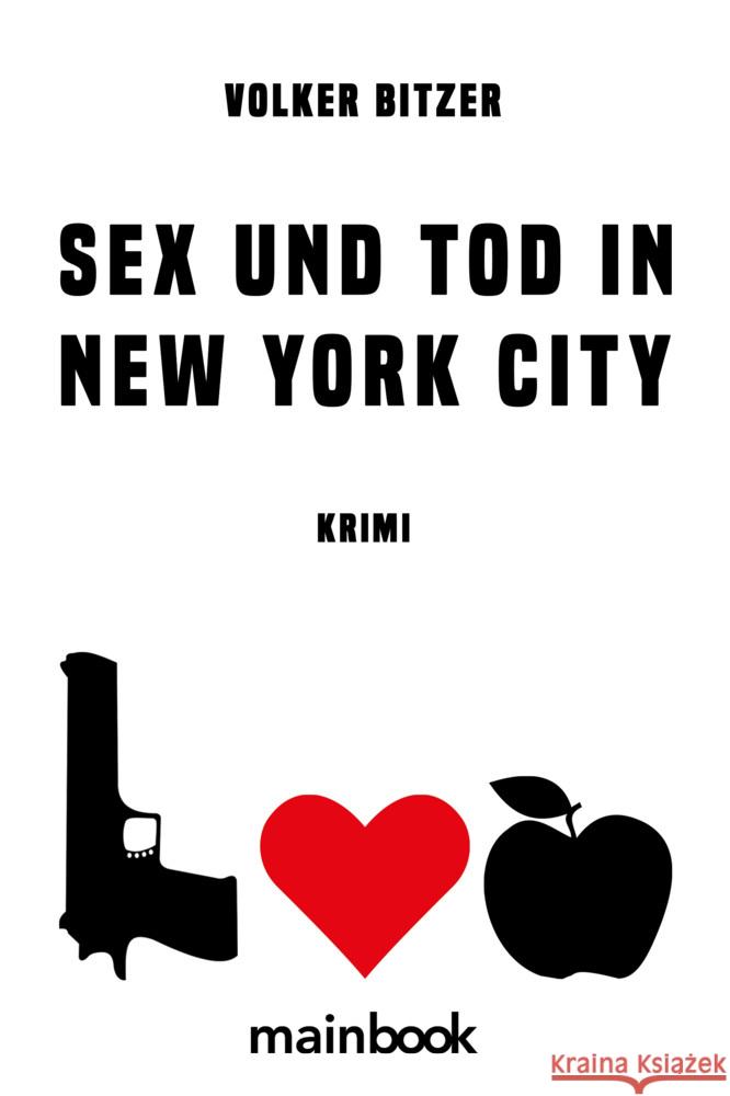 Sex und Tod in New york City Bitzer, Volker 9783948987053 mainbook Verlag - książka