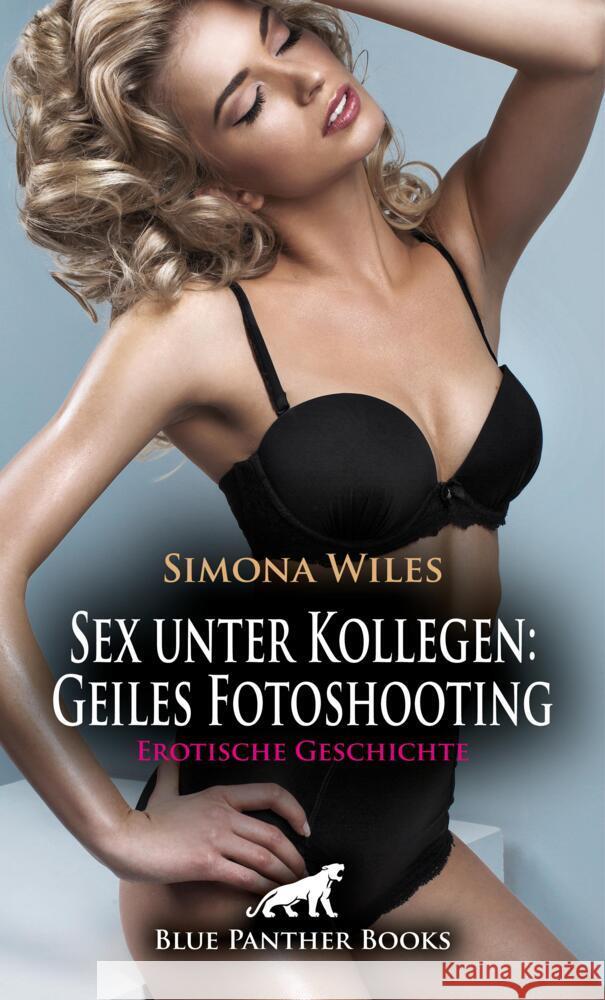 Sex unter Kollegen: Geiles Fotoshooting | Erotische Geschichte + 1 weitere Geschichte Wiles, Simona 9783756151400 blue panther books - książka