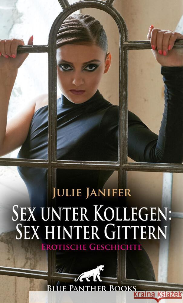 Sex unter Kollegen: Sex hinter Gittern | Erotische Geschichte + 2 weitere Geschichten Janifer, Julie, Lyster, Dee 9783756151172 blue panther books - książka