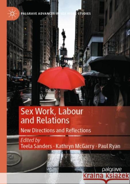 Sex Work, Labour and Relations: New Directions and Reflections  9783031046049 Springer International Publishing AG - książka