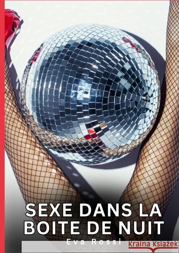 Sexe dans la Boite de Nuit Rossi, Eva 9783384770981 Eva Rossi - książka