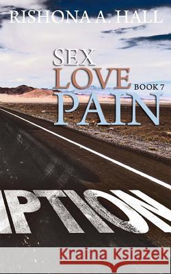 SexLovePain: Redemption Hall, Rishona a. 9781533435330 Createspace Independent Publishing Platform - książka