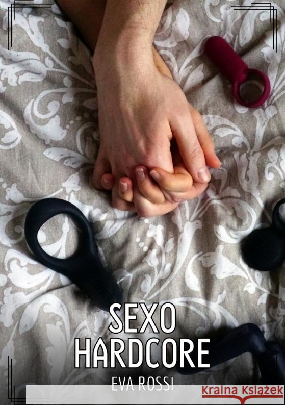 Sexo Hardcore Rossi, Eva 9783384551726 Eva Rossi - książka