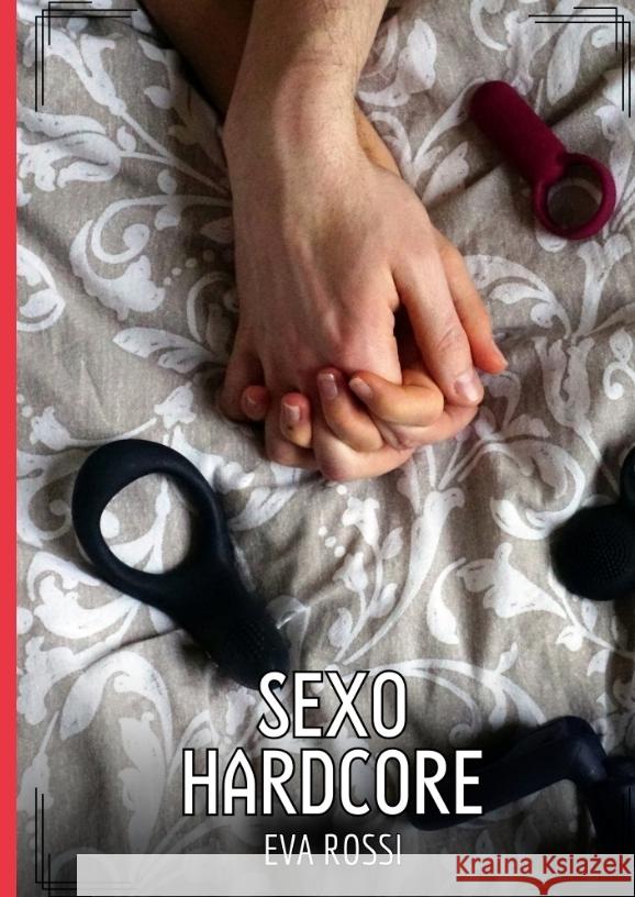 Sexo Hardcore Rossi, Eva 9783384551733 Eva Rossi - książka
