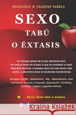 Sexo Tabú o Extasis Vazquez Varela, Francisco B. 9781980202745 Independently Published - książka