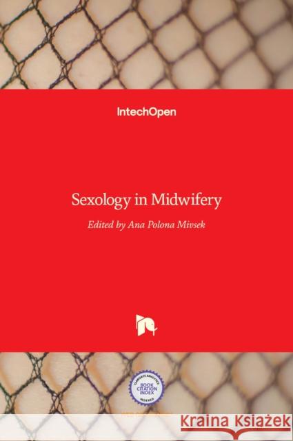 Sexology in Midwifery Ana Polona Mivsek 9789535120414 Intechopen - książka