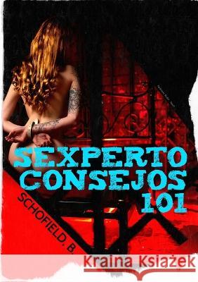 Sexperto Consejos 101 Basile Schofield   9781088220443 IngramSpark - książka