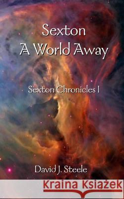 Sexton: A World Away David J. Steele 9781507798539 Createspace - książka