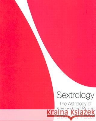 Sextrology: The Astrology of Sex and the Sexes Quinn Cox Stella Starsky And Cox Starsky 9780060586317 HarperCollins Publishers - książka