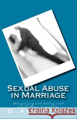 Sexual Abuse in Marriage: Recognizing and dealing with sexual abuse in marriage Pierce, D. Anne 9781503049819 Createspace - książka