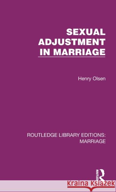 Sexual Adjustment in Marriage Henry Olsen 9781032484655 Routledge - książka