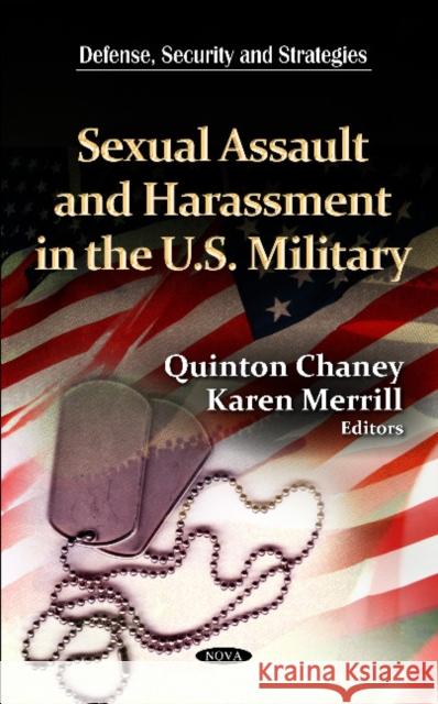 Sexual Assault & Harassment in the U.S. Military Quinton Chaney, Karen Merrill 9781619425095 Nova Science Publishers Inc - książka