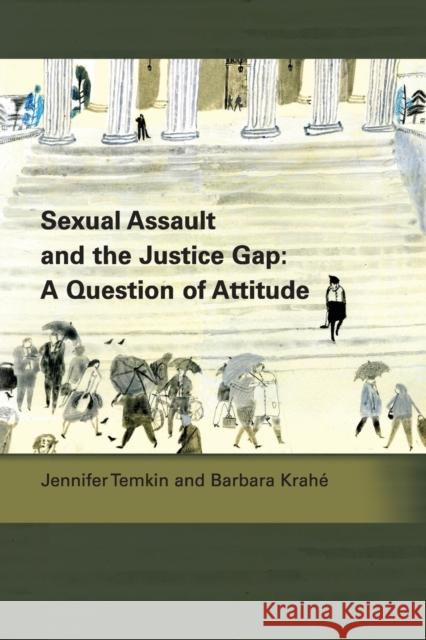 Sexual Assault and the Justice Gap: A Question of Attitude Krahe, Barbara 9781841136707 HART PUBLISHING - książka