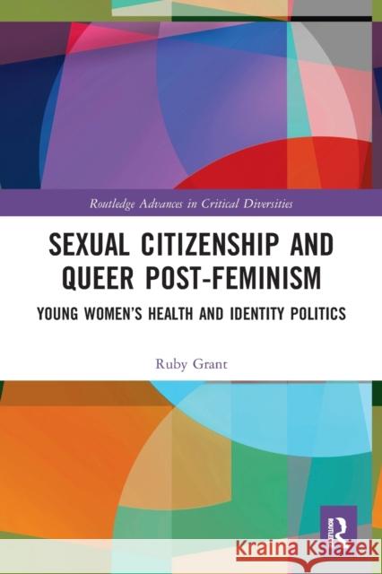 Sexual Citizenship and Queer Post-Feminism: Young Women's Health and Identity Politics  9780367540975 Routledge - książka