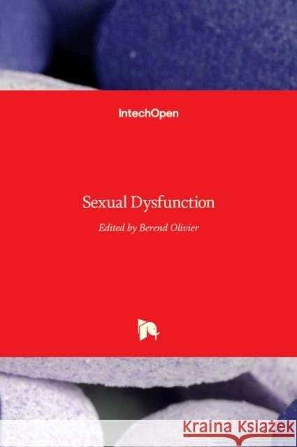 Sexual Dysfunction Berend Olivier 9789535132639 Intechopen - książka