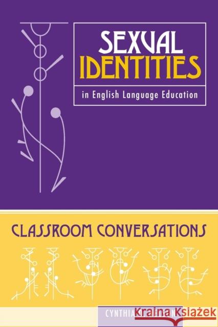 Sexual Identities in English Language Education: Classroom Conversations Nelson, Cynthia D. 9780805863680 Routledge - książka