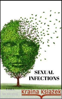 Sexual Infections Lora McDuffie 9781693411373 Independently Published - książka