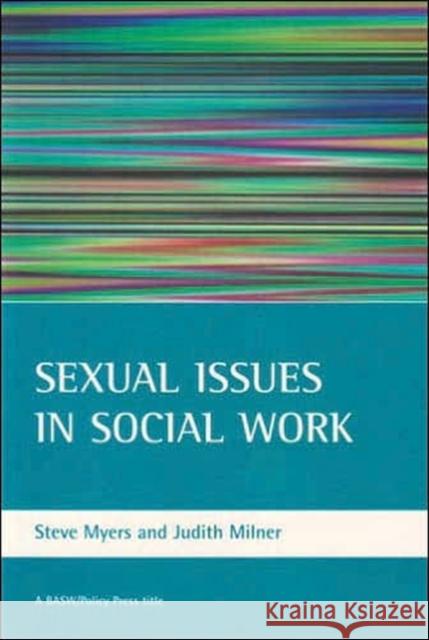 Sexual Issues in Social Work Myers, Steve 9781861347121 POLICY PRESS - książka