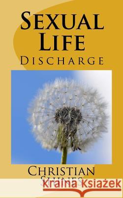 Sexual Life Christian Shines 9781542956604 Createspace Independent Publishing Platform - książka
