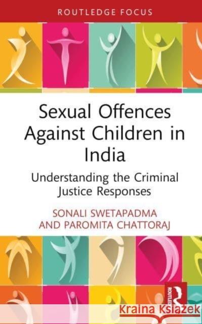 Sexual Offences Against Children in India Paromita Chattoraj 9781032384733 Taylor & Francis Ltd - książka