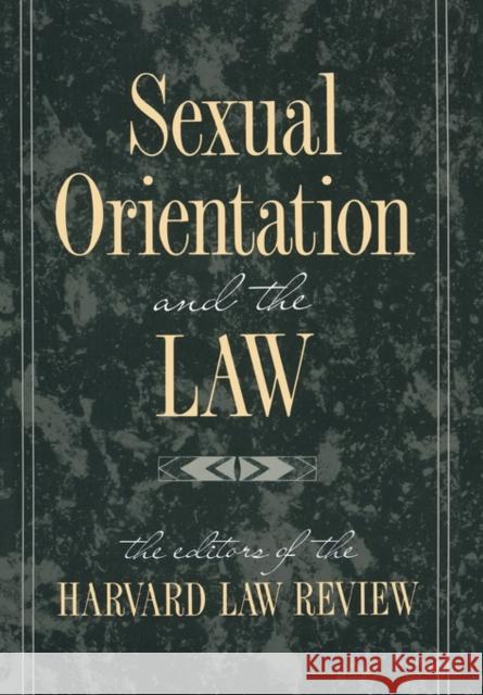 Sexual Orientation and the Law Harvard University Press                 Harvard Law Review 9780674802933 Harvard University Press - książka