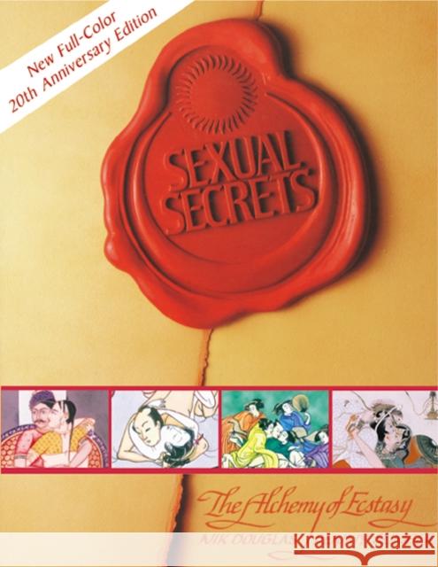 Sexual Secrets: Twentieth Anniversary Edition: The Alchemy of Ecstasy Penny Slinger 9780892818051 Inner Traditions Bear and Company - książka