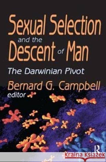 Sexual Selection and the Descent of Man: The Darwinian Pivot Bernard Campbell 9781138532472 Routledge - książka