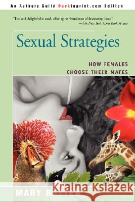 Sexual Strategies: How Females Choose Their Mates Batten, Mary 9780595510399 Backinprint.com - książka