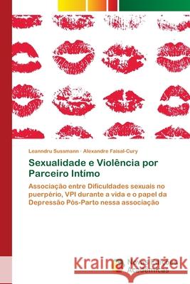 Sexualidade e Violência por Parceiro Intímo Sussmann, Leanndru 9786202409155 Novas Edicioes Academicas - książka