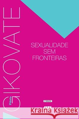 Sexualidade sem fronteiras Flávio Gikovate 9788572550949 Summus Editorial Ltda. - książka