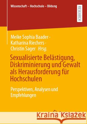 Sexualisierte Belästigung, Diskriminierung und Gewalt als Herausforderung für Hochschulen  9783658496746 Springer VS - książka