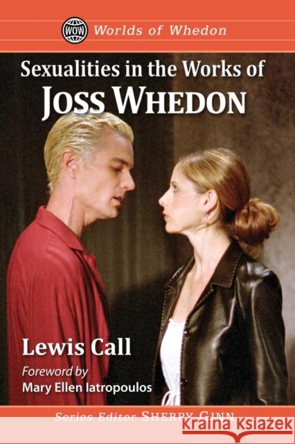 Sexualities in the Works of Joss Whedon Lewis Call 9781476675060 McFarland & Company - książka