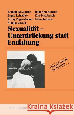 Sexualität -- Unterdrückung Statt Entfaltung Kavemann, Barbara 9783810004765 Vs Verlag Fur Sozialwissenschaften - książka