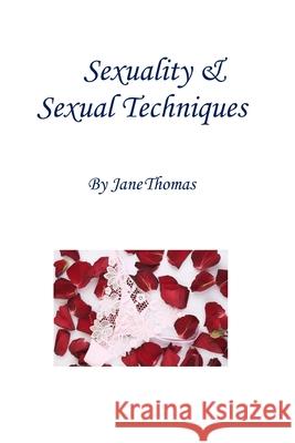 Sexuality & Sexual Techniques Jane Thomas 9780956894724 Nosper Books - książka