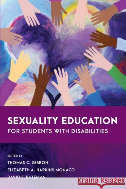 Sexuality Education for Students with Disabilities Thomas C. Gibbon Elizabeth A. Harkin David F. Bateman 9781538138533 Rowman & Littlefield Publishers - książka