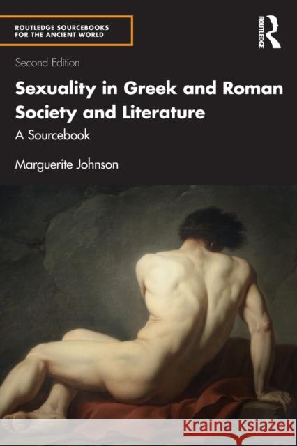 Sexuality in Greek and Roman Society and Literature: A Sourcebook Johnson, Marguerite 9781138200418 Routledge - książka