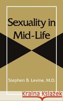 Sexuality in Mid-Life Stephen B. Levine 9780306457425 Kluwer Academic Publishers - książka