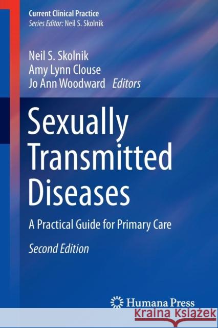 Sexually Transmitted Diseases: A Practical Guide for Primary Care Skolnik, Neil S. 9781627034982 Humana Press - książka