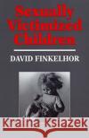 Sexually Victimized Children David Finkelhor 9780029104002 Free Press