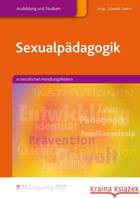 Sexualpädagogik : in beruflichen Handlungsfeldern. Lehr-/Fachbuch  9783427107415 Bildungsverlag E1NS - książka