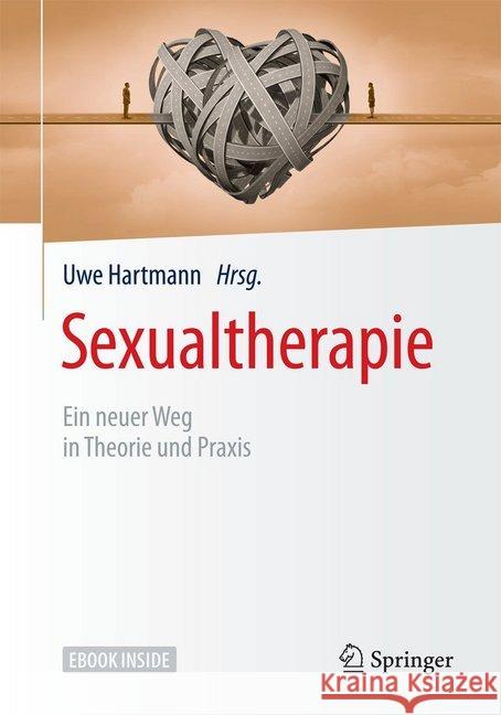 Sexualtherapie: Ein Neuer Weg in Theorie Und Praxis Hartmann, Uwe 9783662544143 Springer - książka