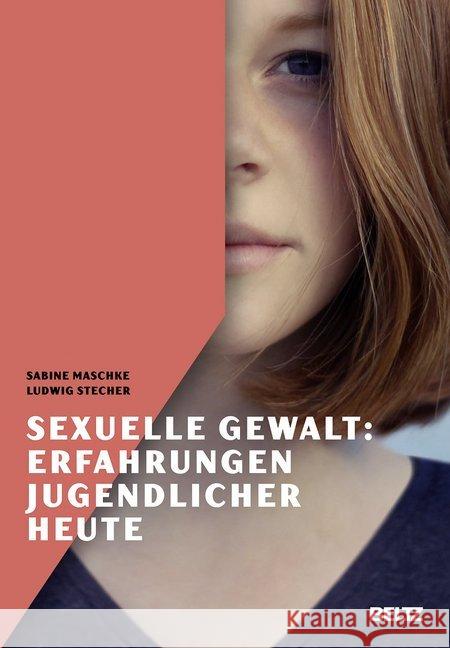 Sexuelle Gewalt: Erfahrungen Jugendlicher heute Maschke, Sabine; Stecher, Ludwig 9783407257895 Beltz - książka
