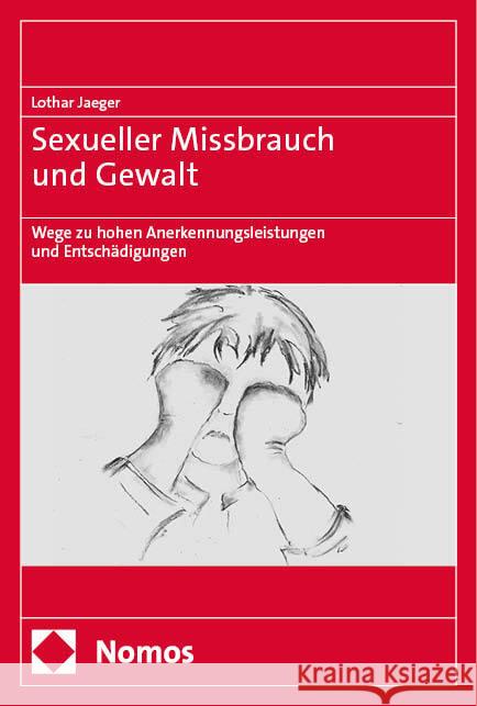 Sexueller Missbrauch und Gewalt Jaeger, Lothar 9783756008926 Nomos - książka