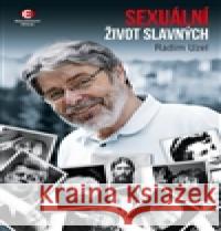 Sexuální život slavných Radim Uzel 9788075570048 Epocha - książka