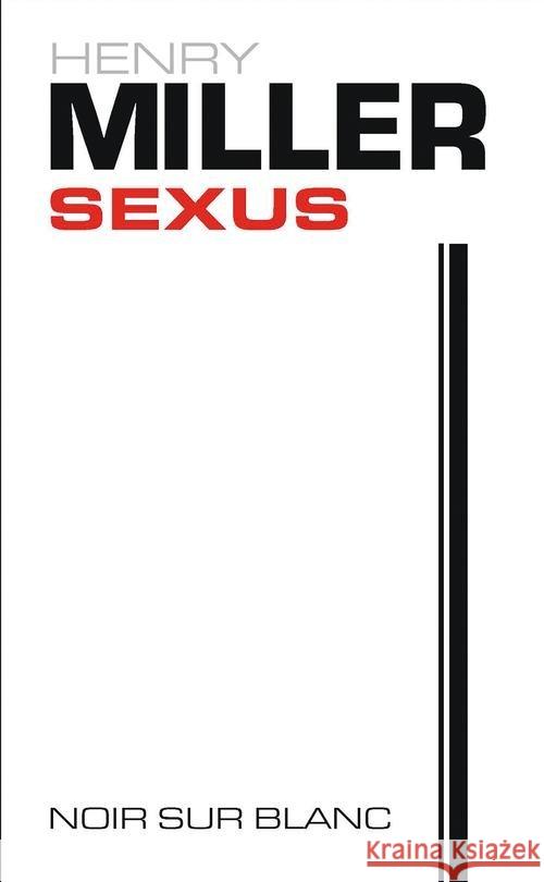 Sexus. Różoukrzyżowanie Miller Henry 9788365613219 Noir Sur Blanc - książka