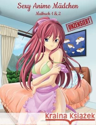 Sexy Anime Mädchen Unzensiert Malbuch 1 & 2 Nick Snels 9789082750645 Nconsulting - książka