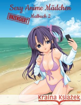 Sexy Anime Mädchen Unzensiert Malbuch 2 Snels, Nick 9789082750638 Nconsulting - książka