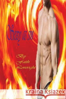 Sexy As Sin Loveright, Faith 9781481072618 Createspace - książka