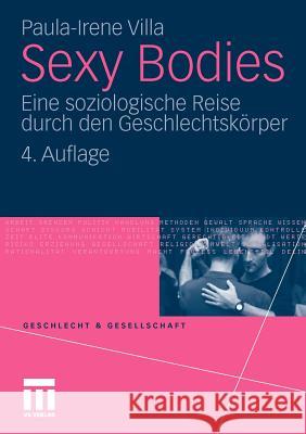 Sexy Bodies: Eine Soziologische Reise Durch Den Geschlechtskörper Villa, Paula-Irene 9783531160412 VS Verlag - książka